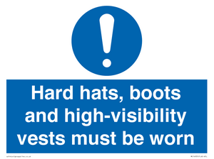 Hard hats, boots and high-visibility vests must be worn